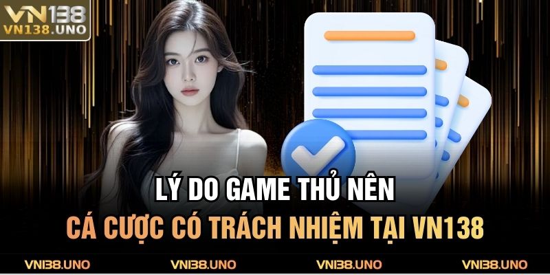 Lý do game thủ nên cá cược có trách nhiệm tại VN138