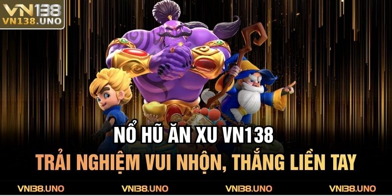 Nổ hũ ăn xu